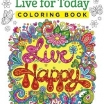 Live for Today Coloring Book