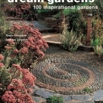 Dream Gardens: 100 Inspirational Gardens