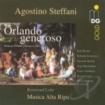 Agostino Steffani: Orlando generoso by Lohr / Musica Alta Ripa / Steffani