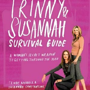 Trinny and Susannah the Survival Guide: A Woman&#039;s Secret Weapon for Getting Through the Year