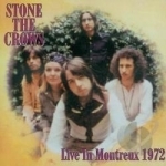 Live In Montreux 1972 by Stone The Crows