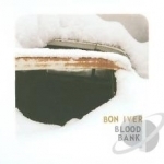 Blood Bank by Bon Iver