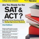 Are You Ready for the SAT and ACT?: Building Critical Reading Skills for Rising High School Students