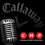 Callaway Podcasts
