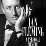 Ian Fleming: A Personal Memoir