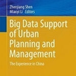 Big Data Support of Urban Planning and Management: The Experience in China: 2017