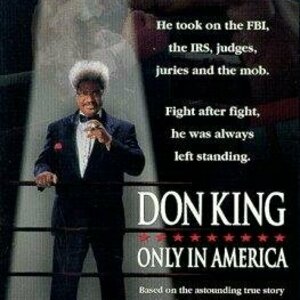 Don King: Only in America