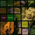 Broke Down by Slaid Cleaves