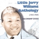Little Jerry Williams Anthology by Swamp Dogg / Little Jerry Williams