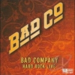 Hard Rock Live by Bad Company