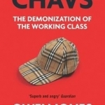 Chavs: The Demonization of the Working Class