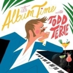 It&#039;s Album Time by Todd Terje