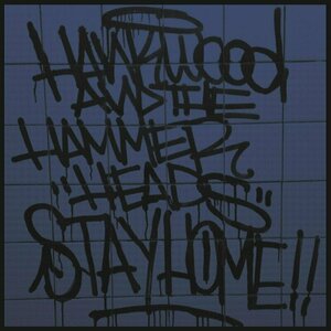 Stay Home by Hank Woods and the Hammerheads