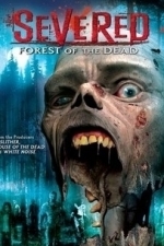 Severed: Forest of the Dead (2005)