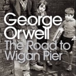 The Road to Wigan Pier