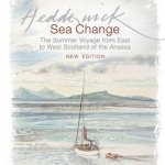 Sea Change: The Summer Voyage from East to West Scotland of the Anassa