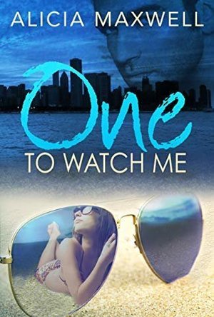 One To Watch Me (The ONE Series, Part 1, Book 1)