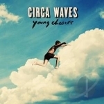 Young Chasers by Circa Waves