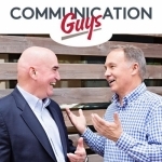 The Communication Guys Podcast: Communication Excellence | Professional and Personal Success