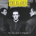 Last Man in Europe by The Blades Ireland