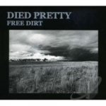 Free Dirt by Died Pretty