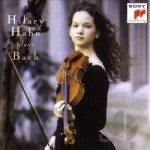 Hilary Hahn plays Bach by Bach / Hann