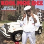 How Ya Like Me Now by Kool Moe Dee