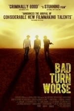 Bad Turn Worse (2014)