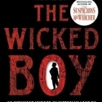 The Wicked Boy: The Mystery of a Victorian Child Murderer