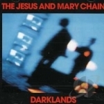 Darklands by The Jesus and Mary Chain