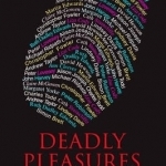 Deadly Pleasures