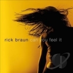 Can You Feel It by Rick Braun