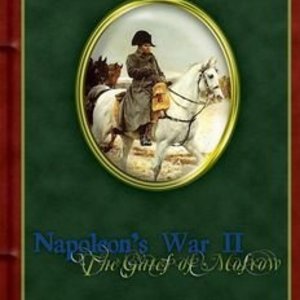 Napoleon&#039;s War II: The Gates of Moscow