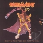 Gloryhallastoopid (Or Pin The Tail On The Funky). by Parliament