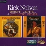 Bright Lights &amp; Country Music/Country Fever by Rick Nelson