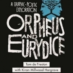 Orpheus and Eurydice: A Graphic - Poetic Exploration