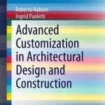 Advanced Customization in Architectural Design and Construction