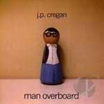Man Overboard by JP Cregan