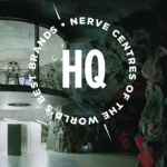 HQ: Nerve Centres of the World&#039;s Best Brands