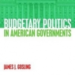 Budgetary Politics in American Governments