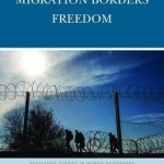 Migration Borders Freedom