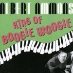 King of Boogie Woogie (1939-1949) by Albert Ammons