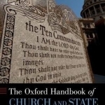 The Oxford Handbook of Church and State in the United States