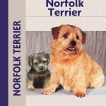 Norfolk Terrier (Comprehensive Owner&#039;s Guide)
