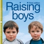 Raising Boys: Why Boys are Different and How to Help Them Become Happy and Well-Balanced Men