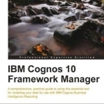 IBM Cognos 10 Framework Manager