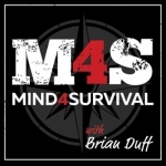 The Mind4Survival Podcast - Prepping and Survival Tips for the Survivalist Minded Prepper