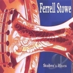 Stobro&#039;s Blues by Ferrell Stowe