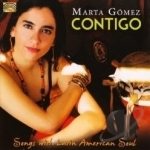 Contigo: Songs With Latin American Soul by Marta Gomez