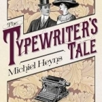 The Typewriter&#039;s Tale